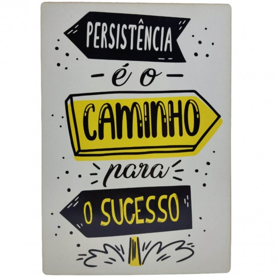 Placa decorativa "Persistência é o caminho para o sucesso"